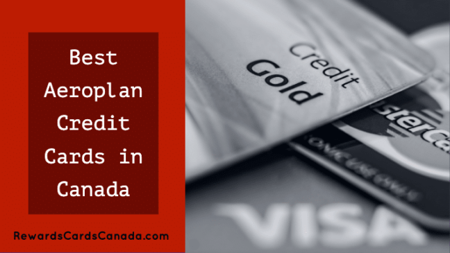 Best Aeroplan Credit Cards in Canada